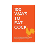 100 Ways to Eat Cock | Design for the PPL