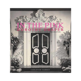 In the Pink: Dorothy Draper America's Most Fabulous Decorator
