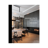 Bespoke Spaces For Wine