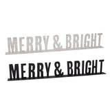 Merry Bright Sign 40"x 2.75"x 6.25" | Design for the PPL