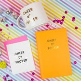 Cheer Up Fucker - Funny Everyday - Letterpress Greeting Card