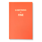 Everything Is Fine - Hardcover Daily Journal - Neon Orange