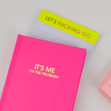 It's Me I'm The Problem - Hardcover Daily Journal - Bright Pink